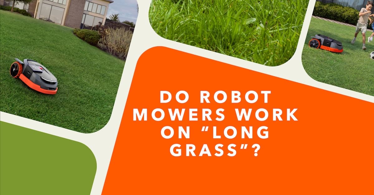 Do Robot Mowers Work on “Long Grass”?