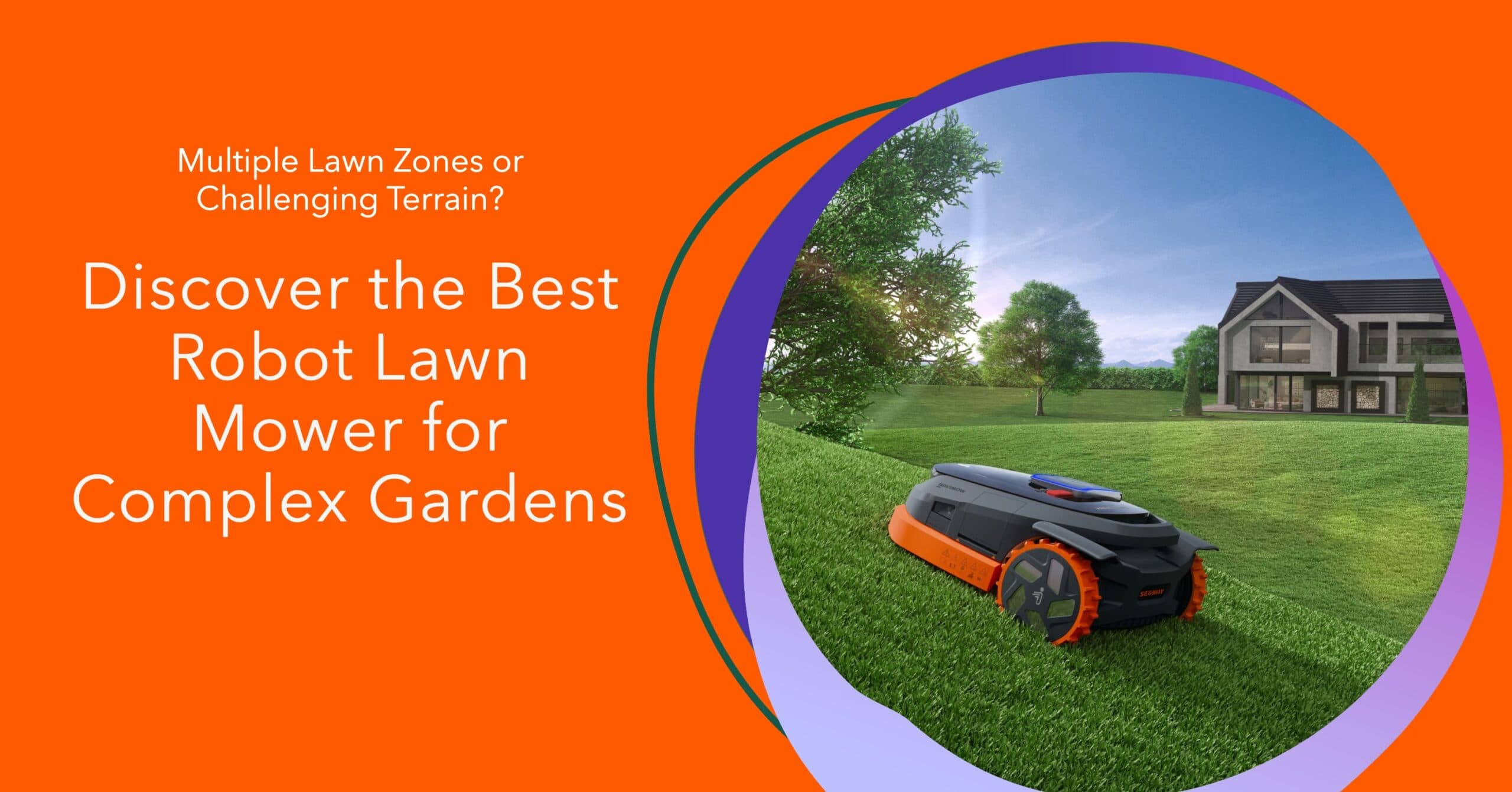 Best Robot Lawn Mower for Complex Gardens Best Robot Lawn Mower for Complex Gardens