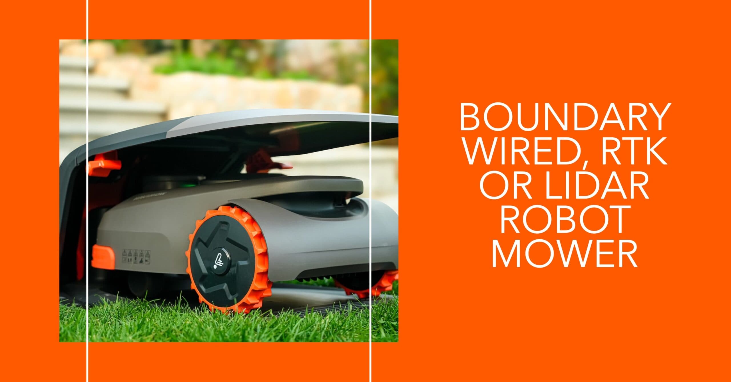 Boundary Wired, RTK or Lidar Robot Mower Boundary Wired, RTK or Lidar Robot Mower